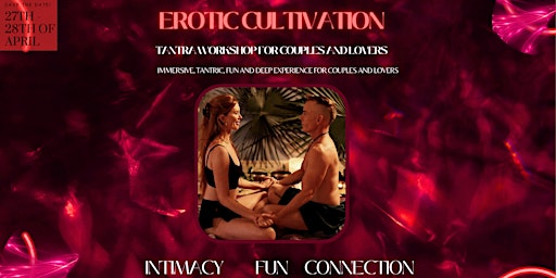 Imagem principal do evento Erotic Cultivation for Couples - 2 day Workshop