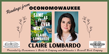 Claire Lombardo, author of SAME AS IT EVER WAS, in-person at Books & Co