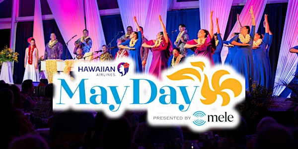 Hawaiian Airlines May Day 2024, presented by Mele