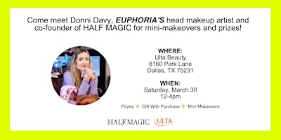 Half Magic x Ulta Beauty in Dallas primary image