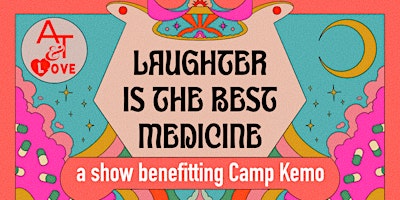 Laughter is the Best Medicine - A Comedy Show Benefitting Camp Kemo primary image