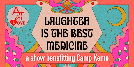 Laughter is the Best Medicine - A Comedy Show Benefitting Camp Kemo