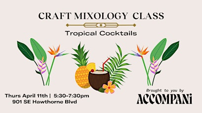 Craft Mixology Class: Tropical Cocktails