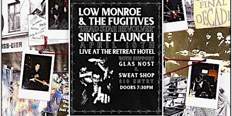 Low Monroe & The Fugitives Present: 'Dead Star Revolver' Single Launch