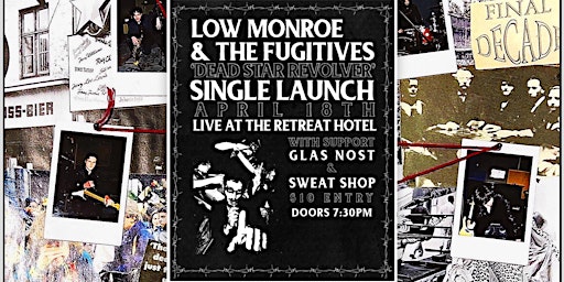 Primaire afbeelding van Low Monroe & The Fugitives Present: 'Dead Star Revolver' Single Launch