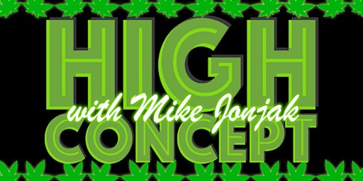 Image principale de High Concept w/ Mike Jonjak: A Comedy Challenge Showcase