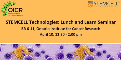 STEMCELL Lunch and Learn @ OICR - April 10, 2024