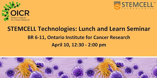 Image principale de STEMCELL Lunch and Learn @ OICR - April 10, 2024