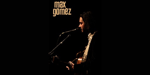 Imagem principal do evento Max Gomez