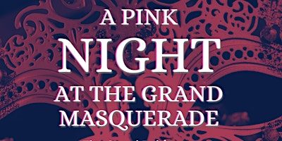 Primaire afbeelding van A Pink Night at the Grand Masquerade