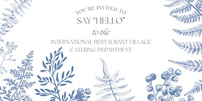 International Restaurant Village Catering Open House primary image