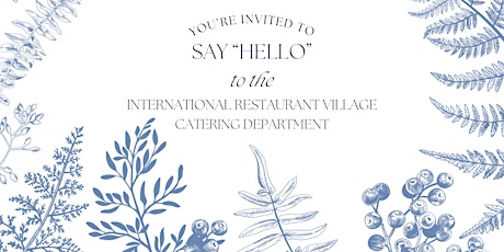 International Restaurant Village Catering Open House