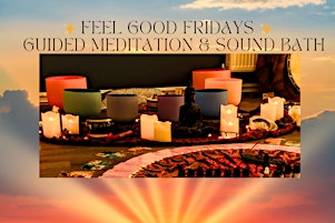 Feel Good Friday Meditation & Sound Therapy primary image