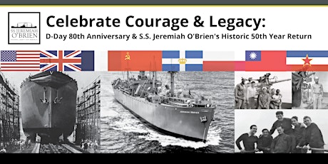 Imagen principal de Celebrate Courage & Legacy: D-Day 80th Anniversary & S.S. Jeremiah O'Brien'
