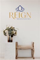 Grand Opening of REIGN Med Spa and Wellness primary image
