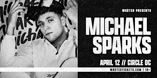 Hauptbild für Orange County: MICHAEL SPARKS @ The Circle [18+]