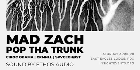 InSight Presents: Mad Zach + Pop Tha Trunk (4/20)