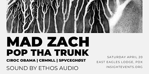 Primaire afbeelding van InSight Presents: Mad Zach + Pop Tha Trunk (4/20)