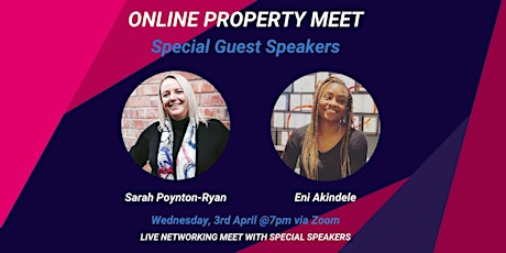 April's Online Property Meet with Sarah Poynton-Ryan and Eni Akindele