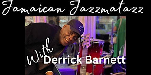 Imagem principal do evento Jamaican Jazzmatazz with Derrick Barnett