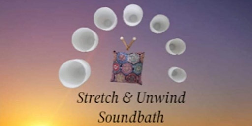 Imagem principal do evento Stretch & Unwind Soundbath