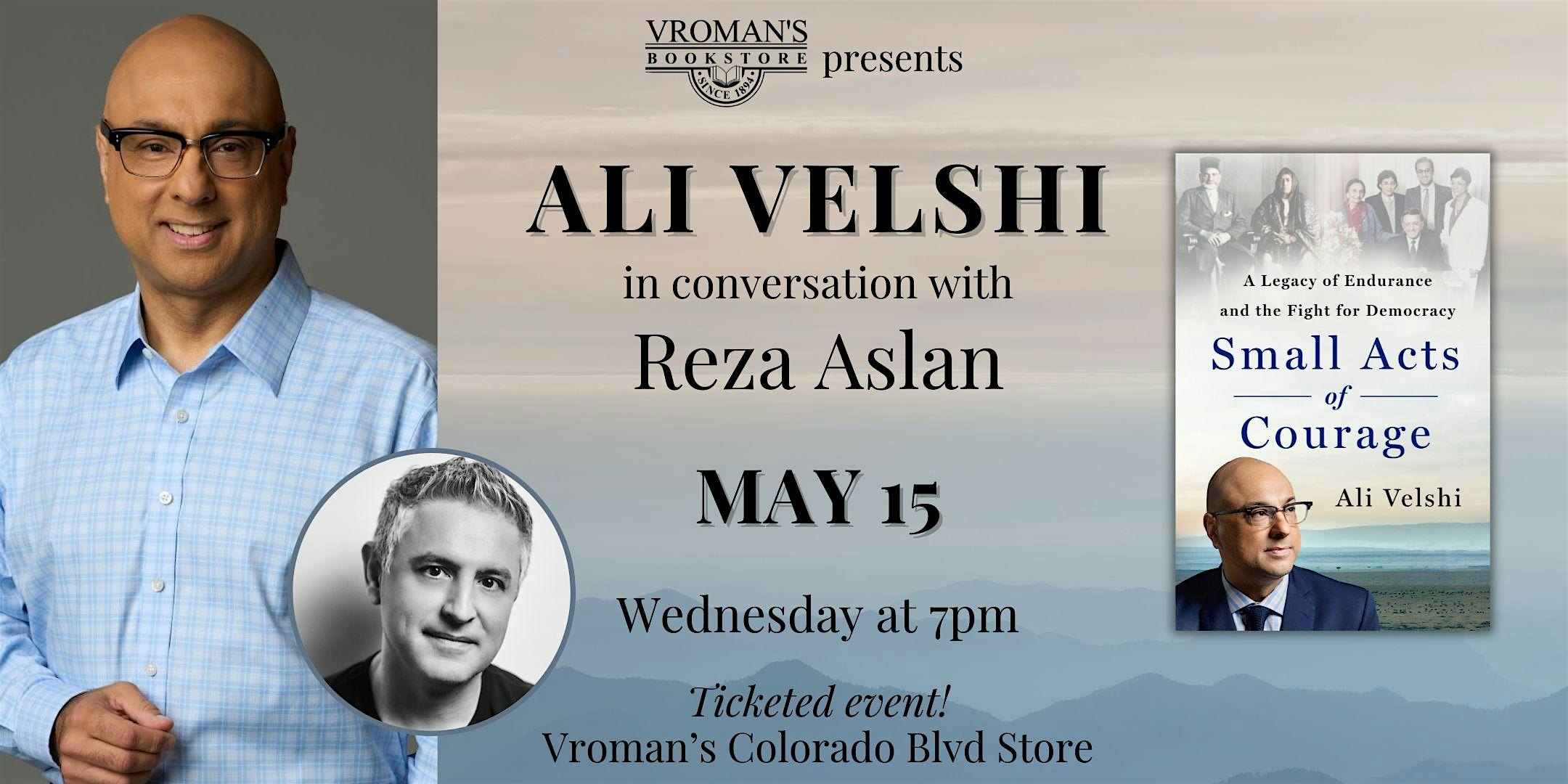 Ali Velshi, in conversation w\/ Reza Aslan, discusses Small Acts of Courage