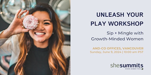 Image principale de Unleash Your Play Workshop and Sip + Mingle