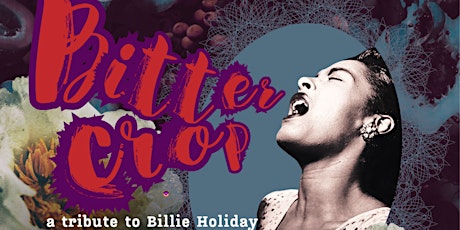 Bitter Crop: A Reading and Tribute to Billie Holiday