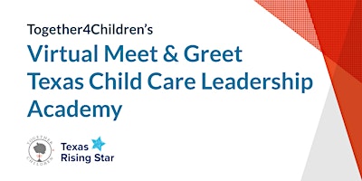 Primaire afbeelding van Meet & Greet: Texas Child Care Leadership Academy