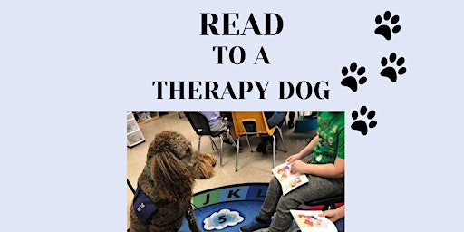 Read to a Therapy Dog.  Ages 5 and Up.  (Under 10 with an adult). primary image