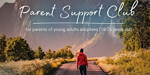 Parent Support Club - Parents of Young Adults (18-25) primary image