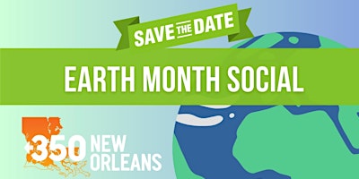 Primaire afbeelding van Join 350 New Orleans as we kickoff Earth Month with a networking event