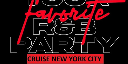 Primaire afbeelding van R&B VIBES ON THE WATER NEW YORK CITY NJ CRUISES