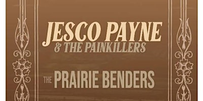 Primaire afbeelding van Jesco Payne & The Painkillers with The Prairie Benders + Lee Walker
