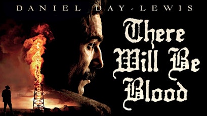 There Will Be Blood (2007)