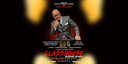 Imagem principal do evento Sidney Ramey Films Red Carpet Premiere Movie:  GLASSHOUSE! Waging War