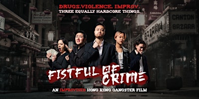 Immagine principale di Fistful of Crime: An Improvised Hong Kong Gangster Film 