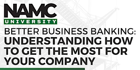 Better Business Banking-Understanding how to get the most for your Company