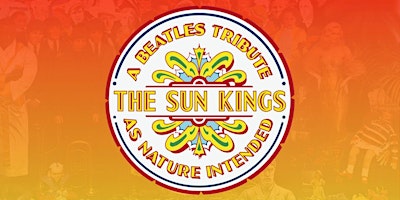 An Evening with The Sun Kings - A Tribute to the Beatles primary image