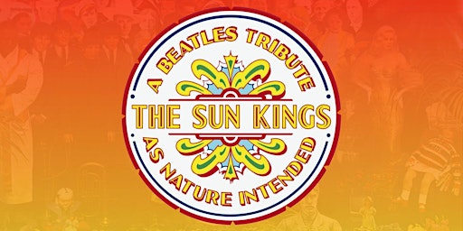 An Evening with The Sun Kings - A Tribute to the Beatles primary image