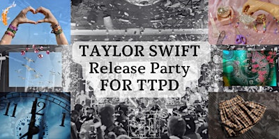 Primaire afbeelding van Taylor Swift - Release Party - TTPD