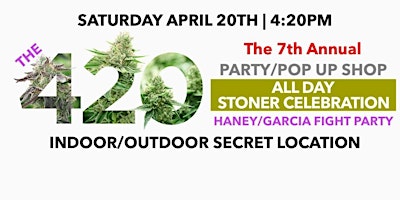 Image principale de The 7th Annual  420 Party/Pop Up Shop