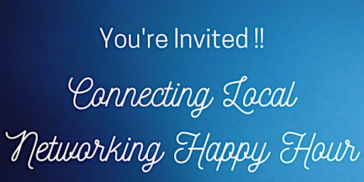 Hauptbild für Connecting Local Happy Hour Hosted by Spectrum Reach and Everything Cincy