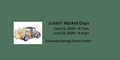 Image principale de Junkin' Market Days - CO Springs: Summer Market - Vendor