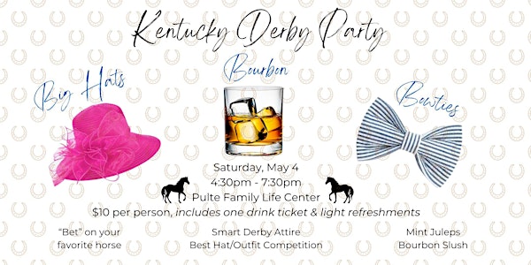 "Big Hats, Bourbon, and Bowties" Kentucky Derby Party