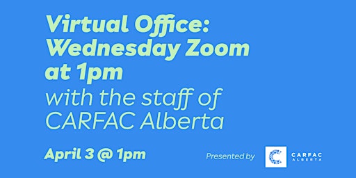 Imagen principal de Virtual Office: Wednesday Zoom at 1pm with CARFAC Alberta