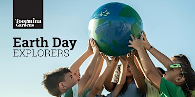 Imagen principal de Earth Day Explorers - Eco Friendly Fun for Kids at Toormina Gardens