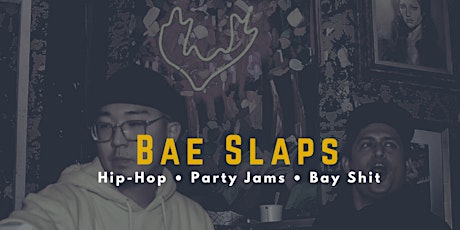 BAE SLAPS @ MADRONE ART BAR