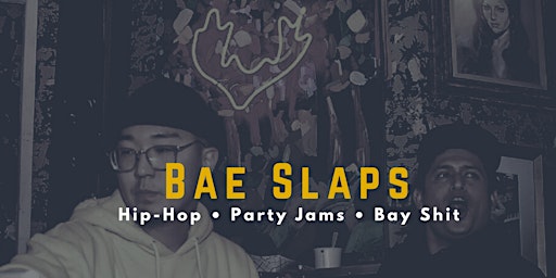 BAE SLAPS @ MADRONE ART BAR primary image