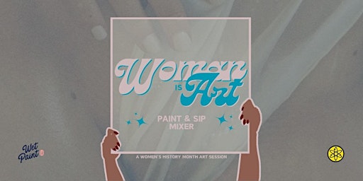 Immagine principale di Woman is Art - Paint and Sip Mixer 